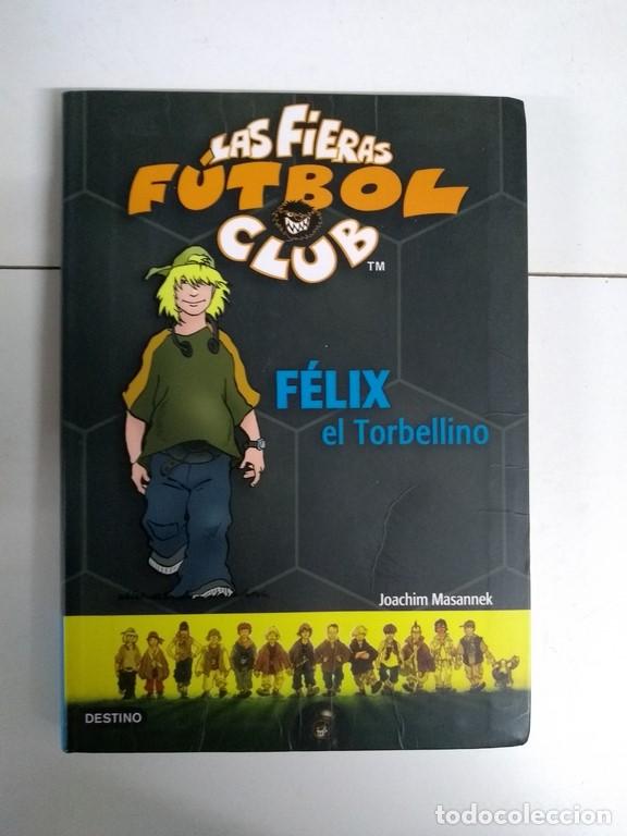Libros: F&eacute;lix el Torbellino - Joachim Masannek - Foto 1
