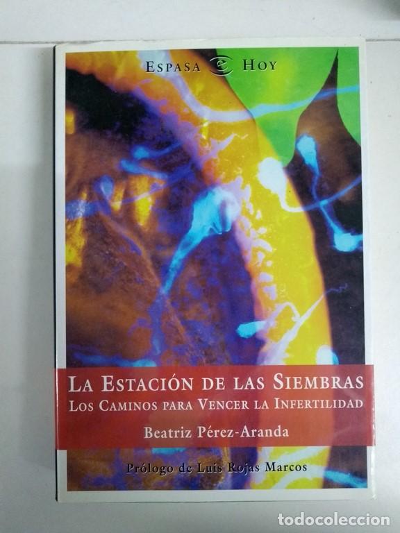 Libros: La Estaci&oacute;n de las Siembras - Beatriz P&eacute;rez - Aranda - Foto 1