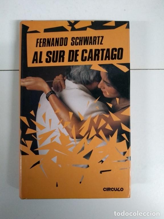 Libros: Al sur de cartago - Fernando Schwartz - Foto 1