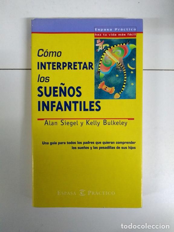 Libros: C&oacute;mo interpretar los sue&ntilde;os infantiles - Alan Siegel y Kelly Bulkeley - Foto 1