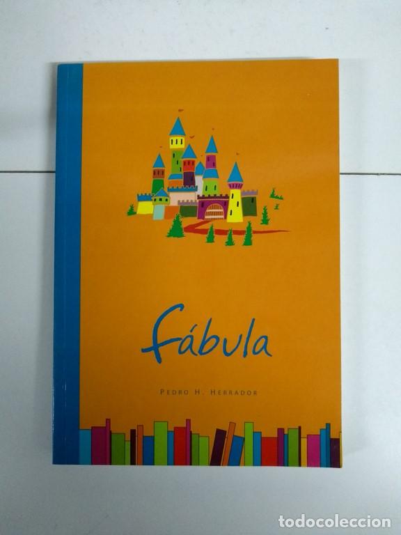 Libros: F&aacute;bula - Pedro H. Herrador - Foto 1