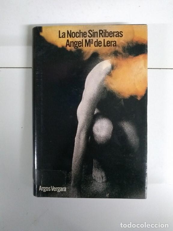 Libros: La Noche Sin Riberas - Angel M&ordf; de Lera - Foto 1
