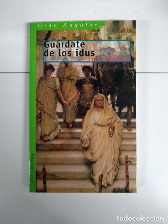 Libros: Gu&aacute;rdate de los idus - Lola G&aacute;ndara - Foto 1