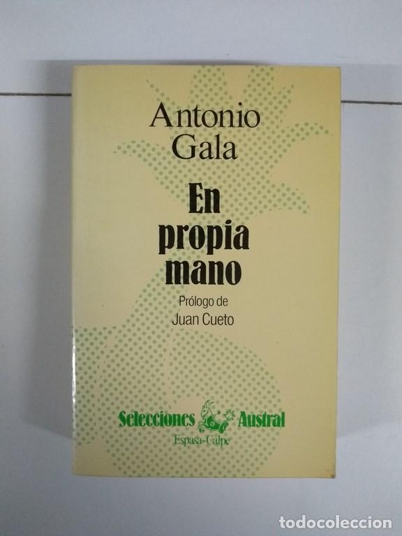 Libros: En propia mano - Antonio Gala - Foto 1