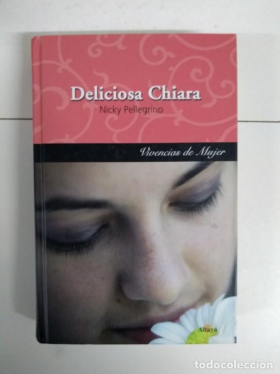 Libros: Deliciosa Chiara - Nicky Pellegrino - Foto 1