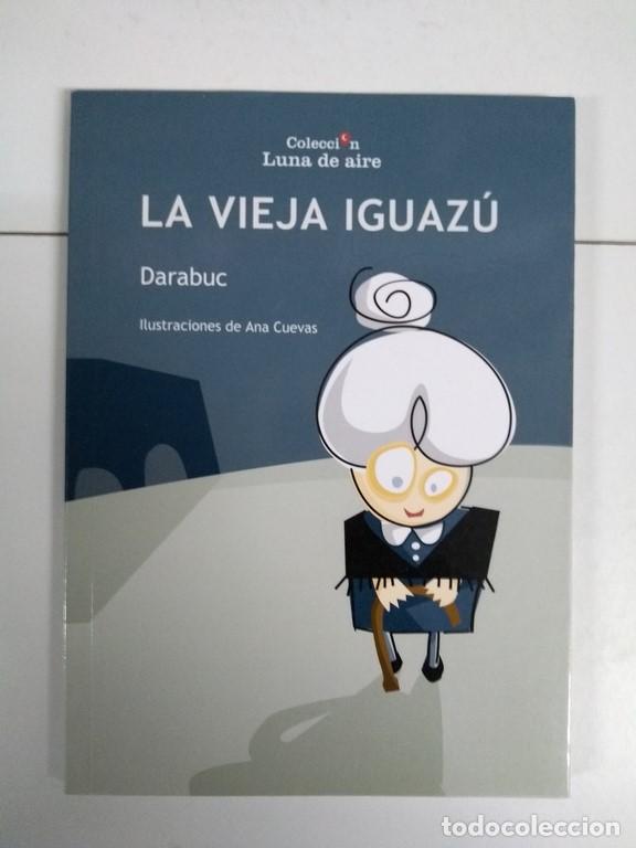 Libros: La vieja Iguaz&uacute; - Darabuc - Foto 1