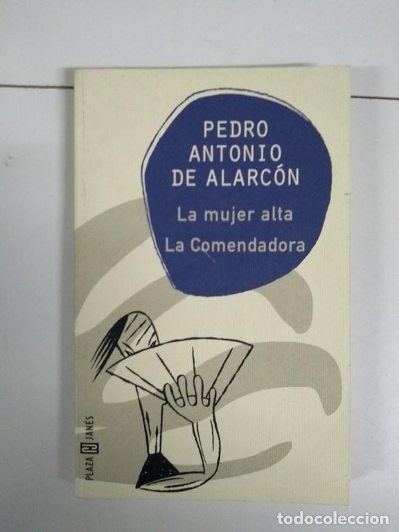 Libros: La mujer alta. La Comendadora - Pedro Antonio de Alarc&oacute;n - Foto 1