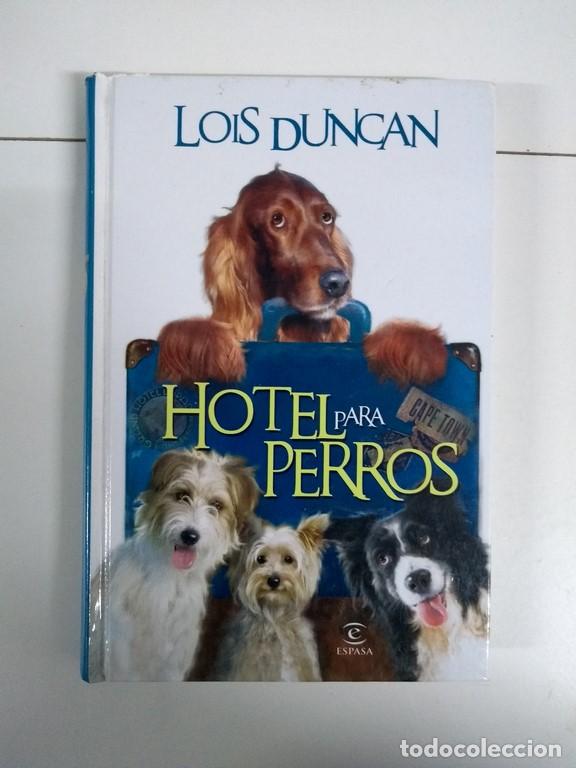 Libros: Hotel para perros - Lois Duncan - Foto 1
