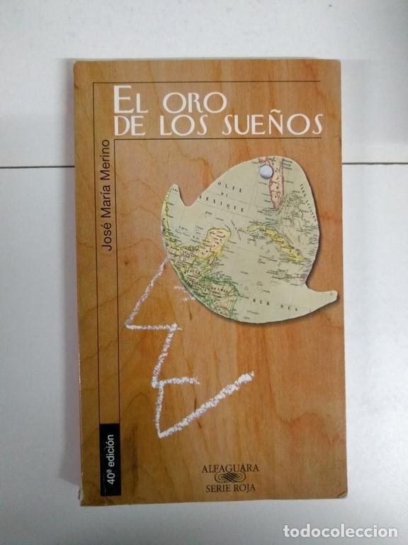Libros: El oro de los sue&ntilde;os - Jos&eacute; Mar&iacute;a Merino - Foto 1