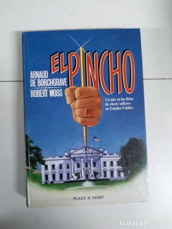 Libros: El pincho - Arnaud de Borchgrave. Robert Moss - Foto 1