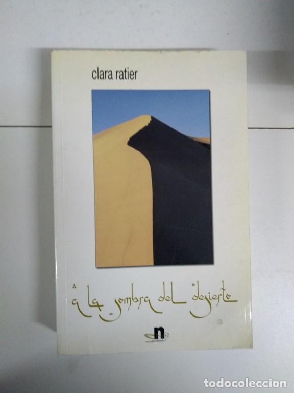 Libros: A la sombra del desierto - Clara Ratier - Foto 1