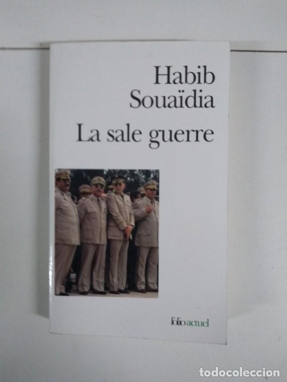 Libri di seconda mano: La sale guerre - Habib Soua&iuml;dia