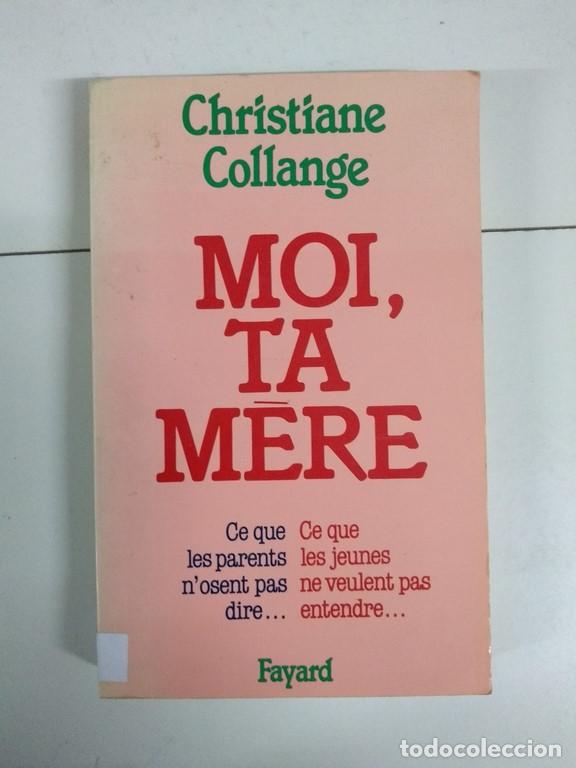 Libros: Moi. Ta m&eacute;re - Christiane Collange - Foto 1
