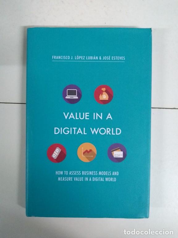 Libros: Value in a digital world - Francisco J. L&oacute;pez & Jos&eacute; Esteves - Foto 1