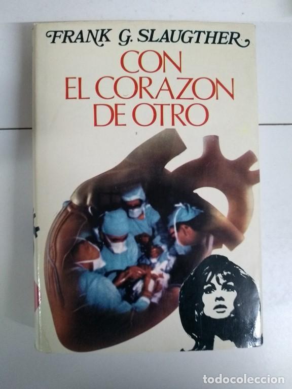 Libros: Con el coraz&oacute;n de otro - Frank G. Slaughter - Foto 1