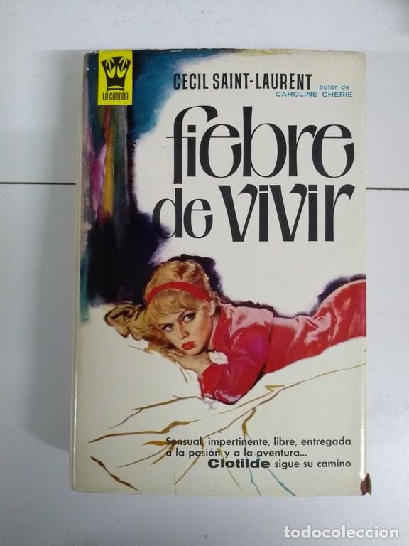 Libros: Fiebre de vivir - C&eacute;cil Saint Laurent - Foto 1