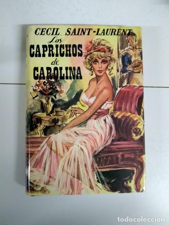 Libros: Los caprichos de Carolina - C&eacute;cil Saint Laurent - Foto 1