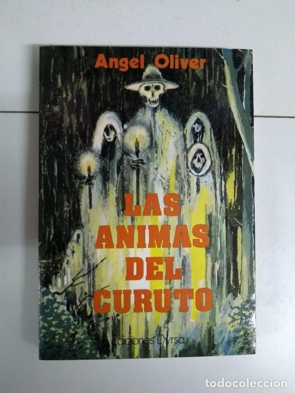 Libros: Las animas del curuto - &Aacute;ngel Oliver - Foto 1