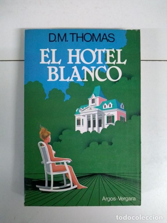 Libros: El hotel blanco - D. M. Thomas - Foto 1