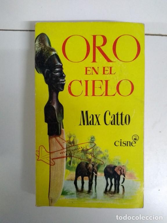 Libros: Oro en el cielo - Max Catto - Foto 1