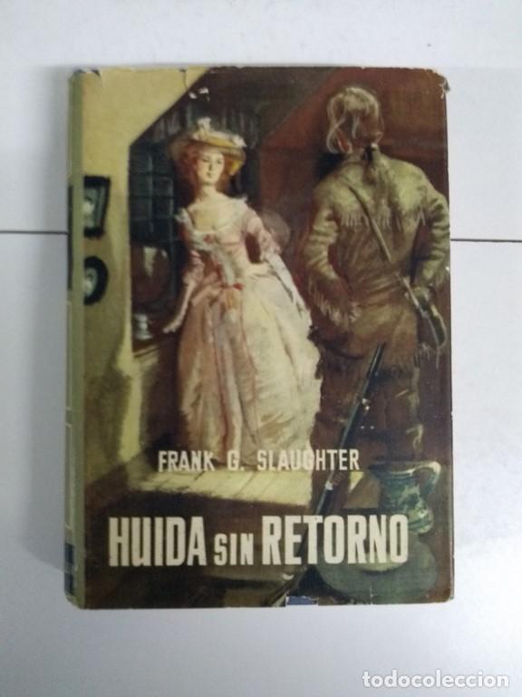 Libros: Huida sin retorno - Frank G. Slaughter - Foto 1