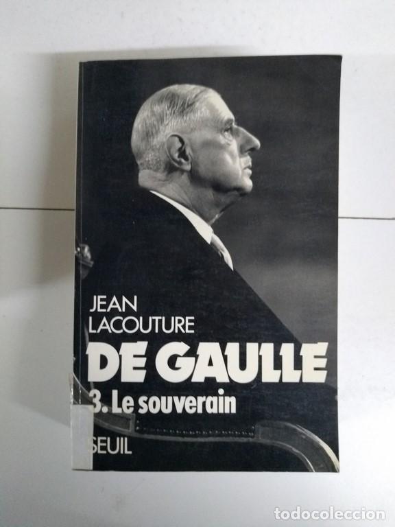 Libros: De Gaulle, 3. Le souverain - Jean Lacouture - Foto 1