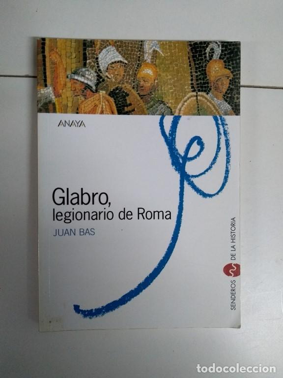 Libros: Glabro, legionario de Roma - Juan Bas - Foto 1