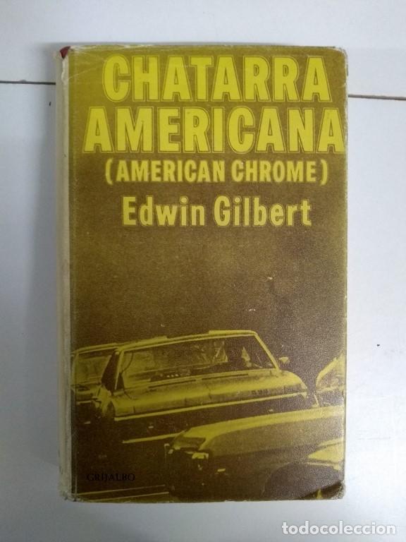 Libros: Chatarra americana - Edwin Gilbert - Foto 1