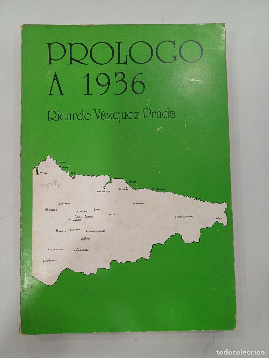 Libros: PROLOGO A 1936/RICARDO VAZQUEZ PRADA. - Foto 1