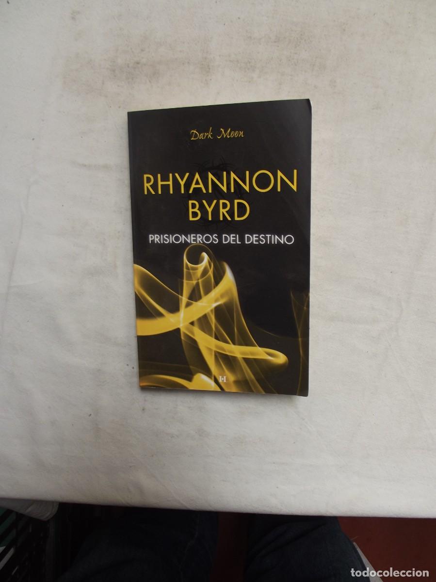 Libros: RHYANNON BYRD PRISIONEROS DEL DESTINO DARK MOON - Foto 1
