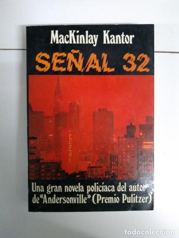 Libros: Se&ntilde;al 32 - MacKinlay Kantor - Foto 1