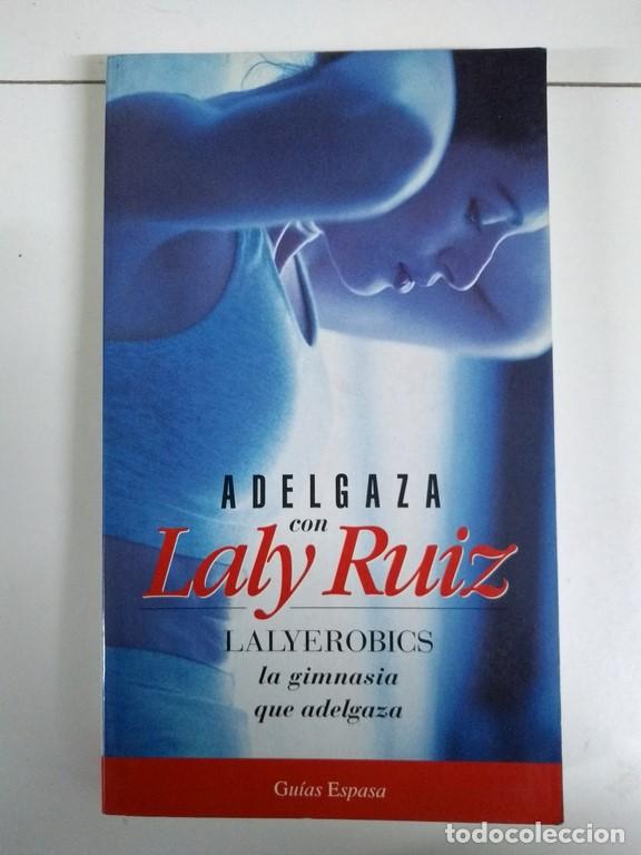 Libros: Adelgaza con Laly Ruiz - Eulalia Ruiz - Foto 1