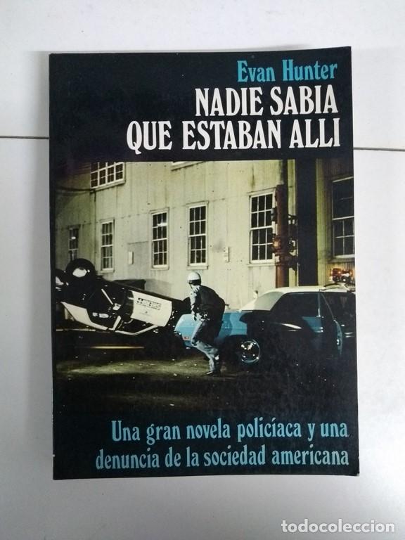 Libros: Nadie sab&iacute;a que estaban all&iacute; - Evan Hunter - Foto 1