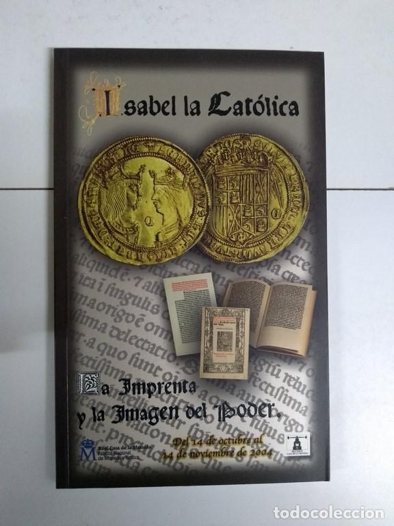 Libros: Isabel la Cat&oacute;lica. La imprenta y la Imagen del poder - Foto 1