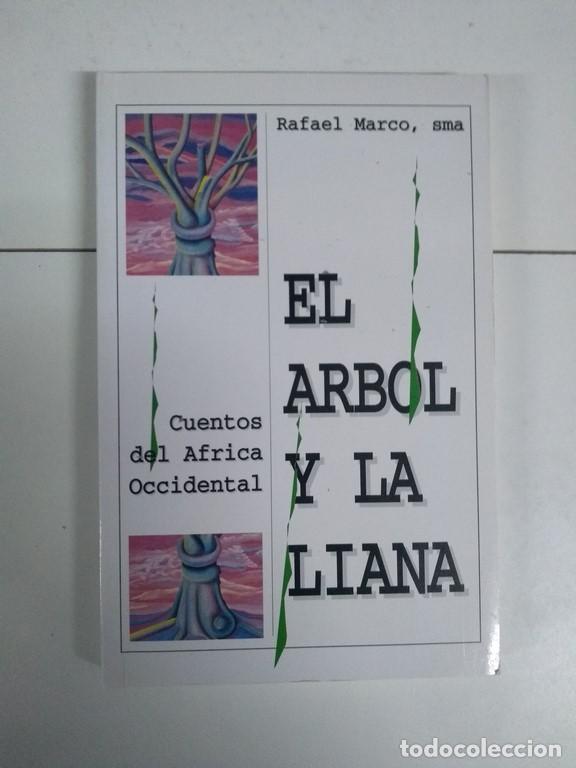 Libros: El &aacute;rbol y la liana - Rafael Marco, sma - Foto 1