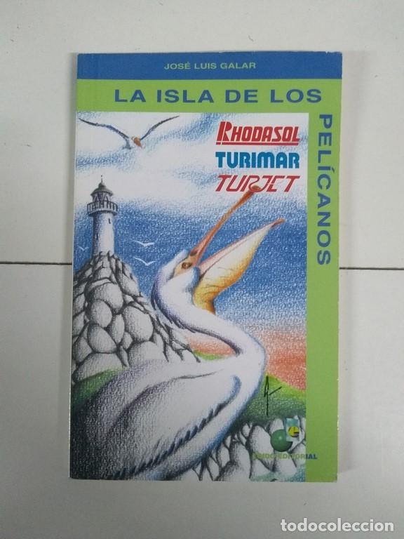 Libros: La isla de los pel&iacute;canos - Jos&eacute; Luis Galar Jimeno - Foto 1