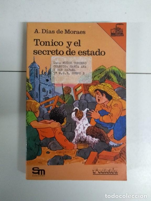 Libros: Tonico y el secreto de estado - A. Dias de Moraes - Foto 1
