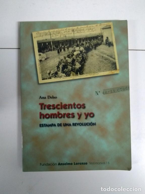 Libros: Trescientos hombres y yo - Ana Delso - Foto 1