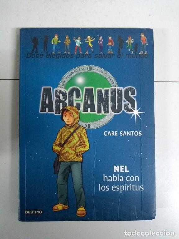 Libros: Arcanus. Nel, habla con los esp&iacute;ritu - Care Santos - Foto 1