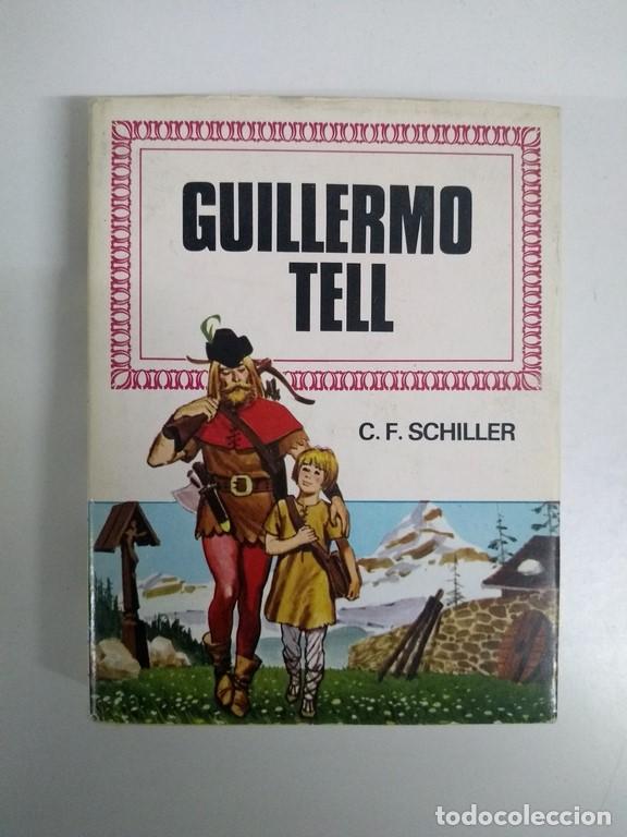 Libros: Guillermo Tell - C. F. Schiller - Foto 1