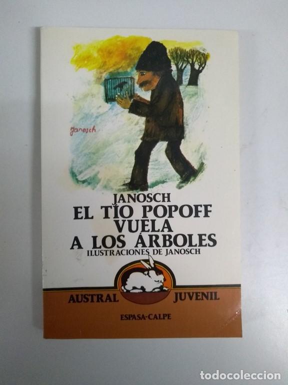 Libros: El t&iacute;o Popoff vuela a los &aacute;rboles - Janosch - Foto 1