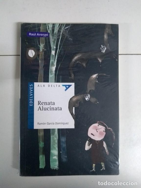 Libros: Renata Alucinata - Ram&oacute;n Garc&iacute;a Dom&iacute;nguez - Foto 1
