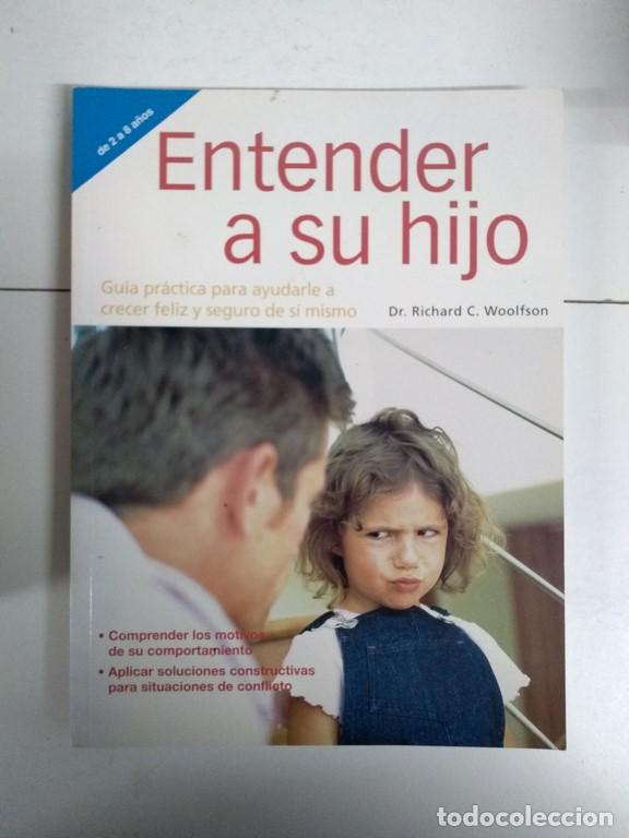 Libros: Entender a su hijo - Dr. Richard C. Woolfson - Foto 1