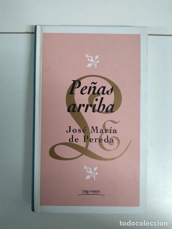 Libros: Pe&ntilde;as arriba - Jos&eacute; Mar&iacute;a de Pereda - Foto 1