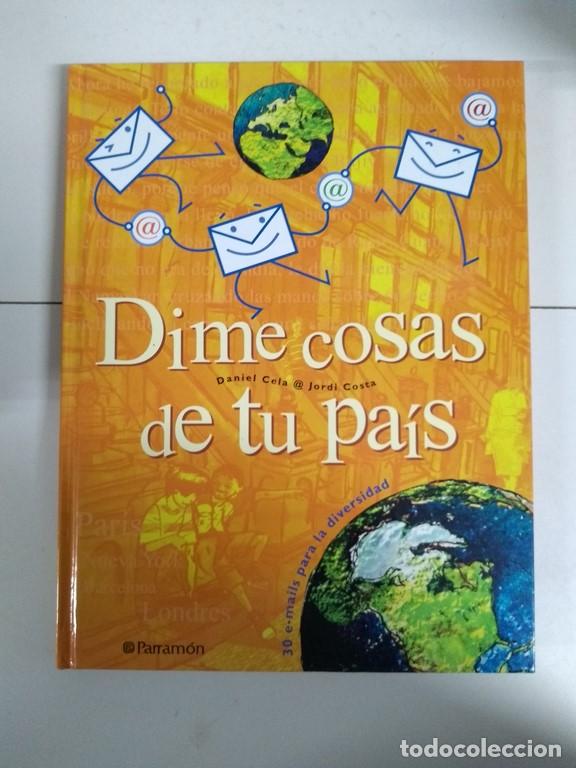Libros: Dime cosas de tu pa&iacute;s - Daniel Cela. Jordi Costa - Foto 1