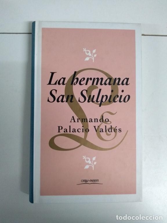 Libros: La hermana San Sulpicio - Armando Palacio Vald&eacute;s - Foto 1