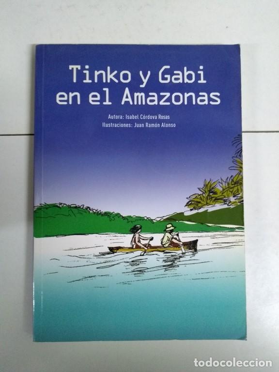 Libros: Tinko y Gabi en el Amazonas - Isabel C&oacute;rdova Rosas - Foto 1