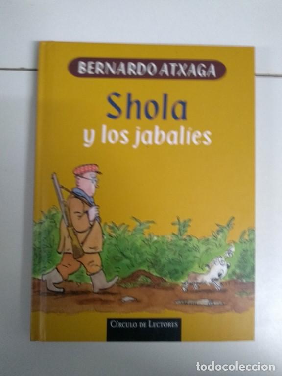 Libros: Shola y los jabal&iacute;es - Bernardo Atxaga - Foto 1