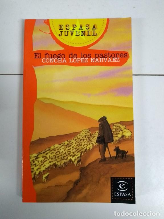 Libros: El fuego de los pastores - Concha L&oacute;pez Narv&aacute;ez - Foto 1