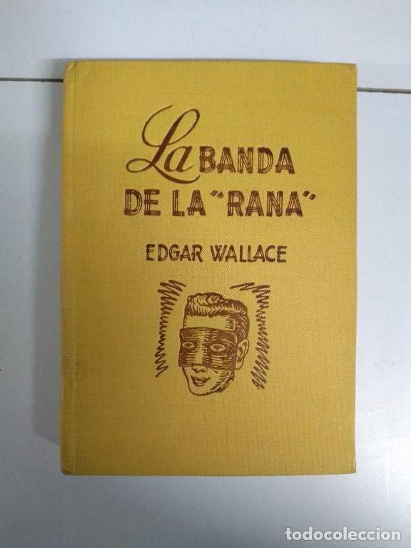 Libros: La banda de la &ldquo;Rana&rdquo; - Edgar Wallace - Foto 1